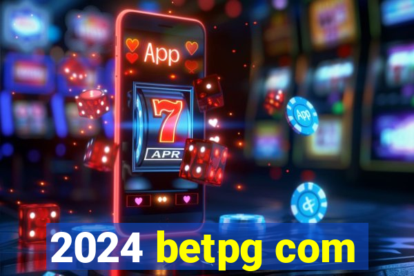 2024 betpg com